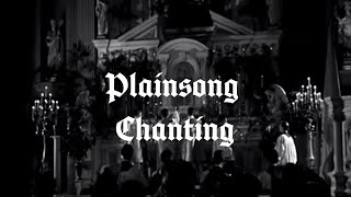 Plainsong Chanting Part 1 [upl. by Rankin]