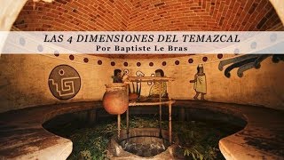 Las 4 dimensiones del Temazcal [upl. by Nordna]