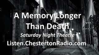 A Memory Longer than Death  Saturday Night Theatre [upl. by Adnerb]