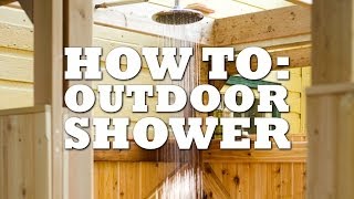 DIY Outdoor Shower [upl. by Bird]