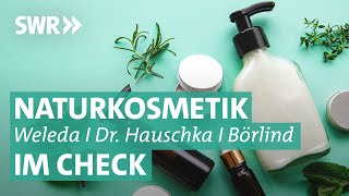 Naturkosmetik im Check Weleda Dr Hauschka und Annemarie Börlind  Marktcheck checkt SWR [upl. by Dorthea]