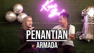 PENANTIAN  ARMADA LIVE SESSION KOPI BOSKU  INDAH YASTAMI [upl. by Shanly930]