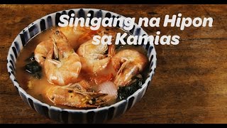 Sinigang na Hipon sa Kamias Recipe  Yummy Ph [upl. by Gwynne]