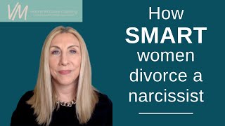 How SMART women divorce a narcissist [upl. by Uzial]