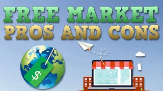 Free Market Economy  Pros and Cons [upl. by Tecla880]