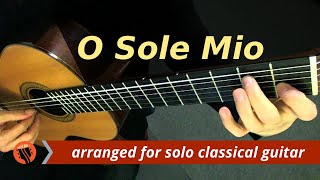 quotO Sole Mioquot  Eduardo di Capua  for Classical Guitar [upl. by Nevaj]