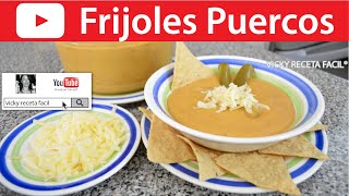 FRIJOLES PUERCOS  Vicky Receta Facil [upl. by Noyek402]