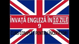 Invata engleza in 10 ZILE  Curs complet pentru incepatori  LECTIA 9 [upl. by Nylsor]