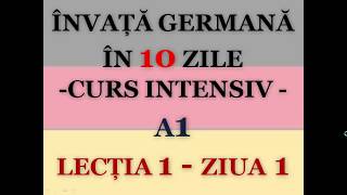 Invata germana in 10 zile  CURS INTENSIV A1  LECTIA 1 [upl. by Akyeluz]