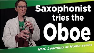 NMC Learning at Home Saxophonist Tries the Oboe [upl. by Shaefer]