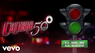 Calibre 50  El Viejo Lyric Video [upl. by Ahsimrac]