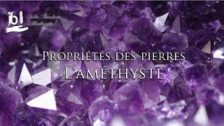 Propriétés des pierres  lAméthyste [upl. by Wolff]