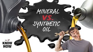 Mineral Oil vs Synthetic Oil  The JP Know How [upl. by Esirehc]