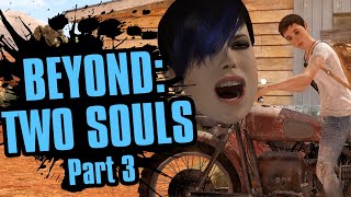 I Like Bike  Beyond Two Souls Part 3 [upl. by Novart]