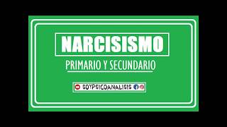 NARCISISMO PRIMARIO Y SECUNDARIO [upl. by Girard]