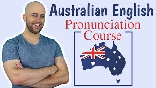 Australian English Pronunciation Course  How to do an Australian accent [upl. by Fenn100]