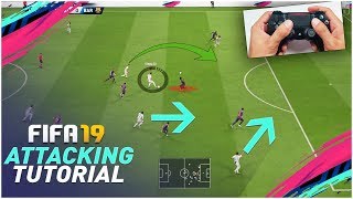 FIFA 19 ATTACKING TUTORIAL  3 SIMPLE TECHNIQUES TO SCORE AGAINST ANY DEFENCE  TIPS amp TRICKS [upl. by Noiek]