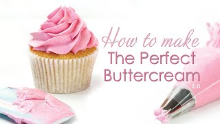 The Perfect Buttercream Frosting Recipe  Updated Tips and Tricks [upl. by Nibroc762]