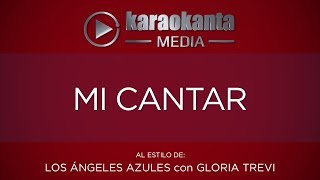 Karaokanta  Los Ángeles Azules con Gloria Trevi  Mi cantar [upl. by Laney219]