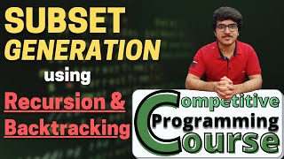 Subset Generation using Recursion and backtracking  CP Course  EP 39 [upl. by Bodkin821]