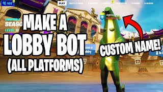 How to make a Lobby Bot with a CUSTOM NAME Every Skin and Emote WORKING [upl. by Chick]