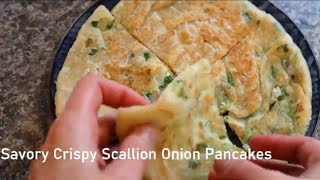 How to Make Savory Chinese Scallion Green Onion Pancakes  Foolproof Recipe Crispy amp Flaky [upl. by Jordana]