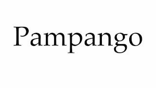 How to Pronounce Pampango [upl. by Amato953]