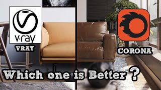 Vray vs Corona which is Better [upl. by Steady]