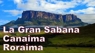 Conociendo Venezuela  Capítulo 3 La Gran Sabana Canaima y Roraima Estado Bolívar [upl. by Nele475]