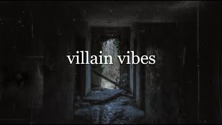 villain vibes  a playlist [upl. by Nahshun]