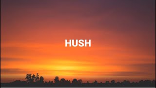 Hush wlyrics  by Acappella [upl. by Cirederf]