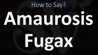 How to Pronounce Amaurosis Fugax CORRECTLY [upl. by Modnar]