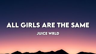 Juice WRLD  All Girls Are The Same Lyrics [upl. by Maude753]