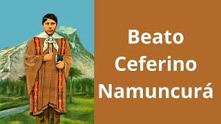 Beato Ceferino Namuncurá [upl. by Tseng315]