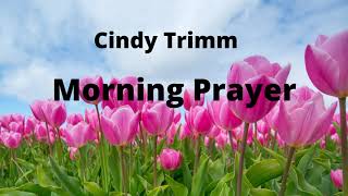 POWERFUL MORNING PRAYER BY DR CINDY TRIMM [upl. by Atteval]