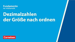 Dezimalzahlen der Größe nach ordnen  Fundamente der Mathematik  Erklärvideo [upl. by Eelrac24]