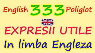 333 Expresii Utile in LImba Engleza PENTRU INCEPATORI quot English Poliglotquot [upl. by Ahsea]