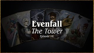 Episode 18  The Tower  EVENFALL [upl. by Anahcra463]