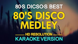 KARAOKE 80s Disco Medley [upl. by Barbaraanne]