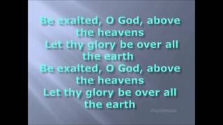 BE EXALTED O GOD [upl. by Oriana567]