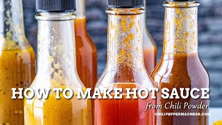 How to Make Hot Sauce from Chili Powder  Chili Pepper Madness [upl. by Safier344]