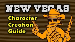 New Vegas Character Creation Guide [upl. by Merridie398]